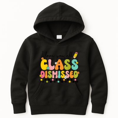 I Love You All Class Dismissed Retro Groovy Teacher Last Day Kids Hoodie