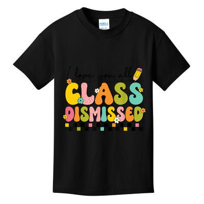 I Love You All Class Dismissed Retro Groovy Teacher Last Day Kids T-Shirt