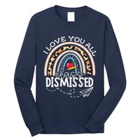 I Love You All Class Dismissed Teacher Last Day Of School Long Sleeve Shirt