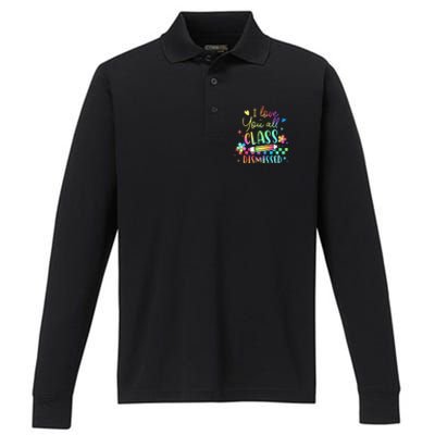 I Love You All Class Dismissed Teacher Last Day Of School Performance Long Sleeve Polo