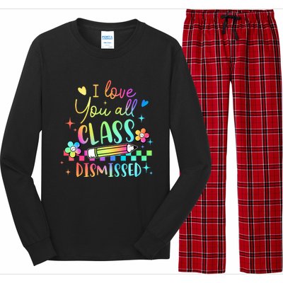 I Love You All Class Dismissed Teacher Last Day Of School Long Sleeve Pajama Set