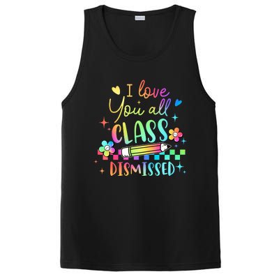 I Love You All Class Dismissed Teacher Last Day Of School PosiCharge Competitor Tank