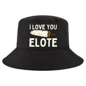 I Love You Elote Mexican Corn Cool Comfort Performance Bucket Hat