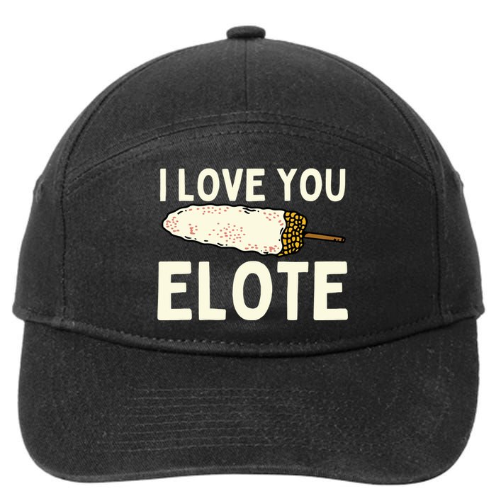 I Love You Elote Mexican Corn 7-Panel Snapback Hat