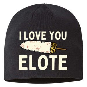 I Love You Elote Mexican Corn Sustainable Beanie