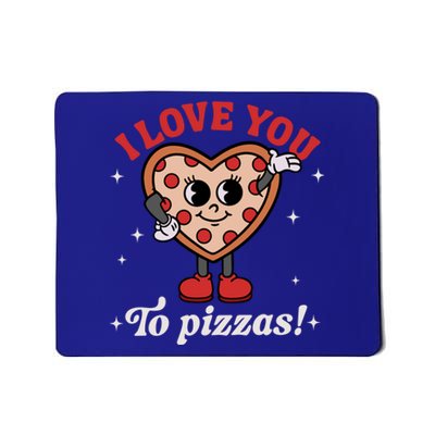 I Love You To Pizzas Groovy Retro Happy Valentines Day Funny Gift Mousepad