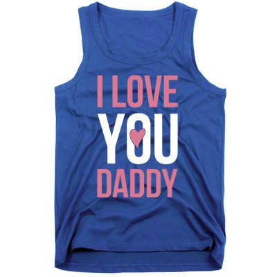 I Love You Daddy Gift Tank Top