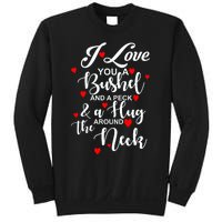 I Love You A Bushel And A Peck And A Hug Around The Neck Meaningful Gift Sweatshirt