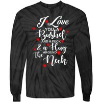 I Love You A Bushel And A Peck And A Hug Around The Neck Meaningful Gift Tie-Dye Long Sleeve Shirt