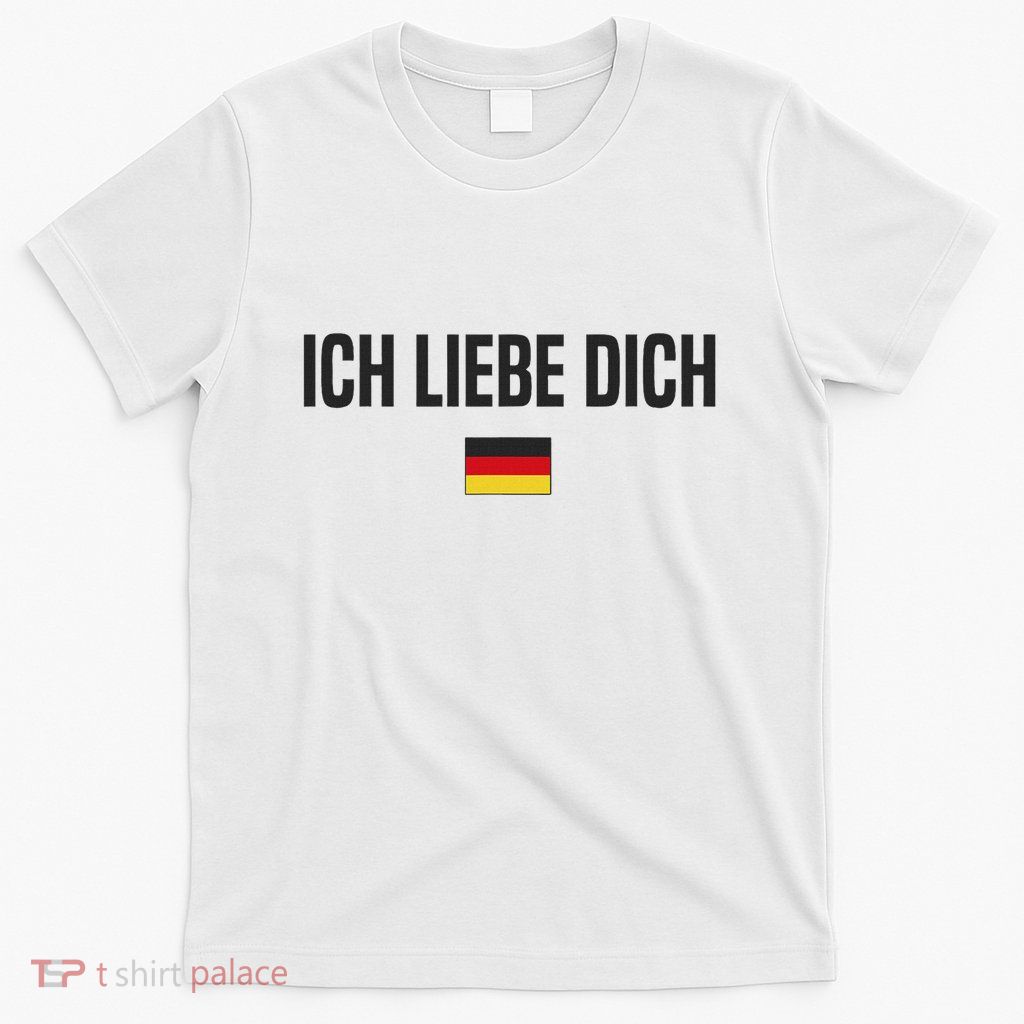 I Love You In German Language Germany Funny German Saying T-Shirt