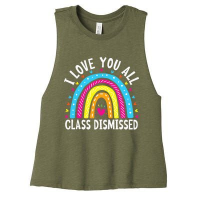 I Love You All Class Dismissed Teacher Last Day Of School Women's Racerback Cropped Tank