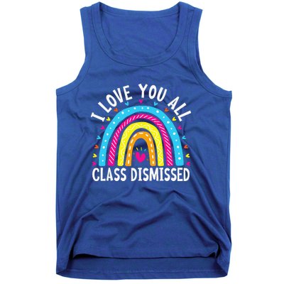 I Love You All Class Dismissed Teacher Tank Top