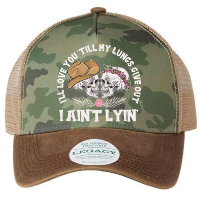 I'll Love You 'Till My Lungs Give Out I Ain't Lyin' Legacy Tie Dye Trucker Hat