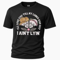 I'll Love You 'Till My Lungs Give Out I Ain't Lyin' Cooling Performance Crew T-Shirt
