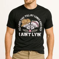 I'll Love You 'Till My Lungs Give Out I Ain't Lyin' Cooling Performance Crew T-Shirt