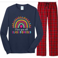 I Love You All Class Dismissed Teacher Last Day Of School Long Sleeve Pajama Set