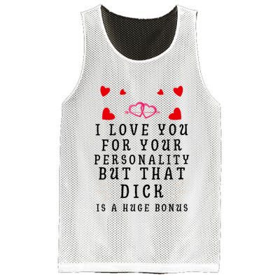 I Love You For Your Personality But That Dick Is A Huge Bonus Funny Gift For Hus Mesh Reversible Basketball Jersey Tank