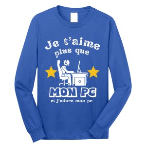 I Love You More Than My Pc Humor Geek Computer Gift Funny Gift Long Sleeve Shirt