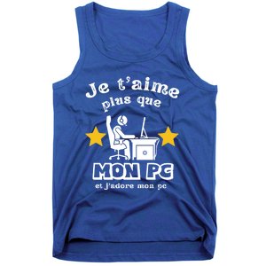 I Love You More Than My Pc Humor Geek Computer Gift Funny Gift Tank Top