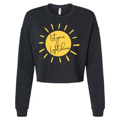 Inspirational Let Your Light Shine Quote Motivational Funny Gift Cropped Pullover Crew