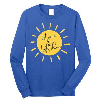 Inspirational Let Your Light Shine Quote Motivational Funny Gift Long Sleeve Shirt