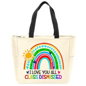 I Love You All Class Dismissed Teacher Zip Tote Bag