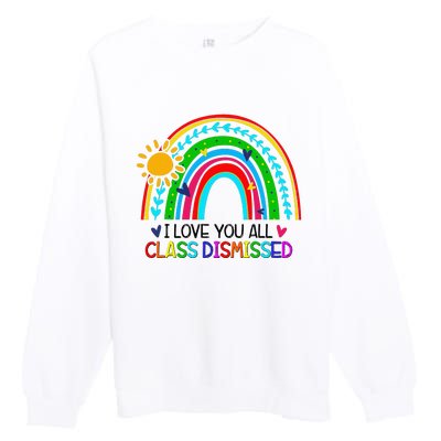 I Love You All Class Dismissed Teacher Premium Crewneck Sweatshirt