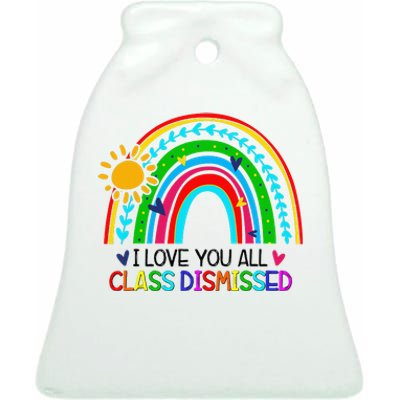 I Love You All Class Dismissed Teacher Ceramic Bell Ornament