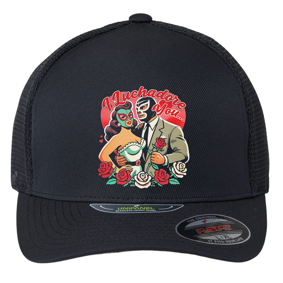 I Luchadore You Flexfit Unipanel Trucker Cap