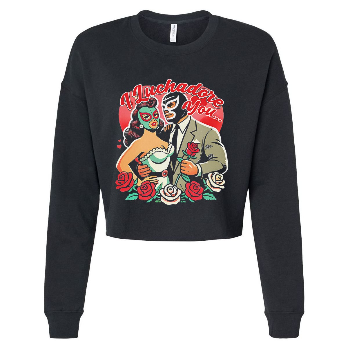 I Luchadore You Cropped Pullover Crew