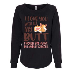 I Love You With All My Butt Funny Corgi Dog Valentine's Day Gift Womens California Wash Sweatshirt