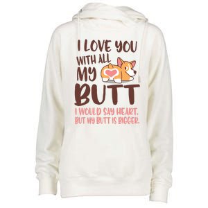 I Love You With All My Butt Funny Corgi Dog Valentine's Day Gift Womens Funnel Neck Pullover Hood