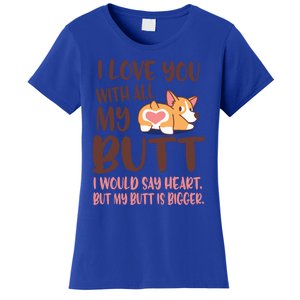 I Love You With All My Butt Funny Corgi Dog Valentine's Day Gift Women's T-Shirt