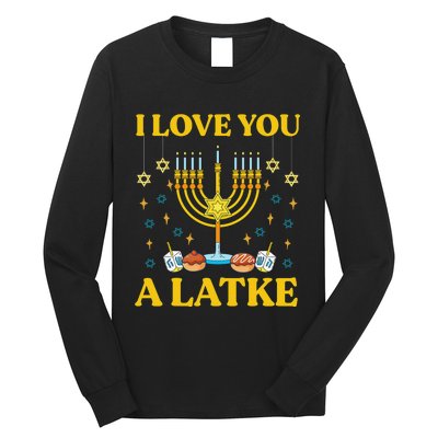 I Love You A Latke Funny Jewish Pun Hanukkah Chanukah  Long Sleeve Shirt