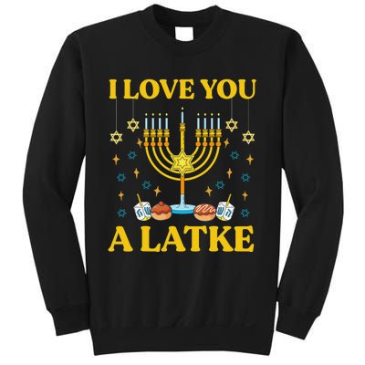 I Love You A Latke Funny Jewish Pun Hanukkah Chanukah  Sweatshirt