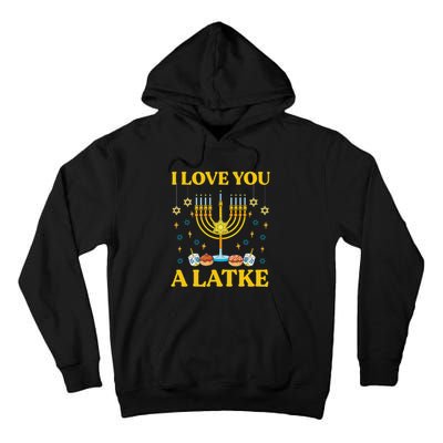 I Love You A Latke Funny Jewish Pun Hanukkah Chanukah  Tall Hoodie