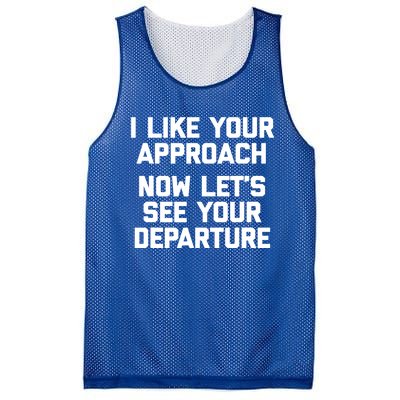 I Like Your Approach Now Let's See Your Departure Gift Funny Great Gift Mesh Reversible Basketball Jersey Tank