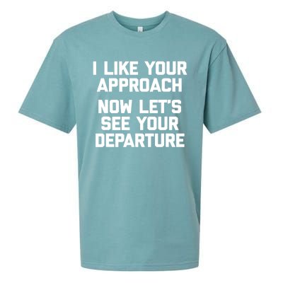 I Like Your Approach Now Let's See Your Departure Gift Funny Great Gift Sueded Cloud Jersey T-Shirt