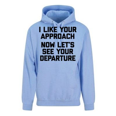 I Like Your Approach Now Let's See Your Departure Gift Funny Great Gift Unisex Surf Hoodie