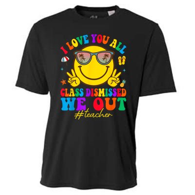 I Love You All Class Dismissed Last Day Of School Teacher Cooling Performance Crew T-Shirt