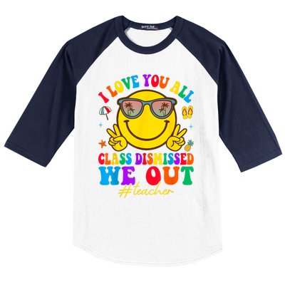 I Love You All Class Dismissed Last Day Of School Teacher Baseball Sleeve Shirt