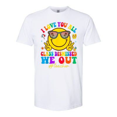 I Love You All Class Dismissed Last Day Of School Teacher Softstyle CVC T-Shirt