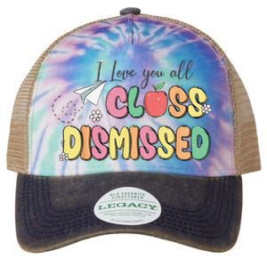 I Love You All Class Dismissed Last School Day Retro Legacy Tie Dye Trucker Hat