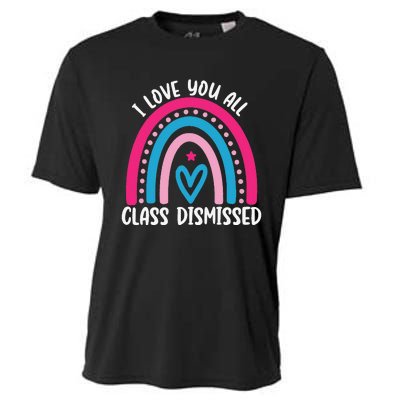 I Love You All Class Dismissed Last Day Of School Teacher Cooling Performance Crew T-Shirt