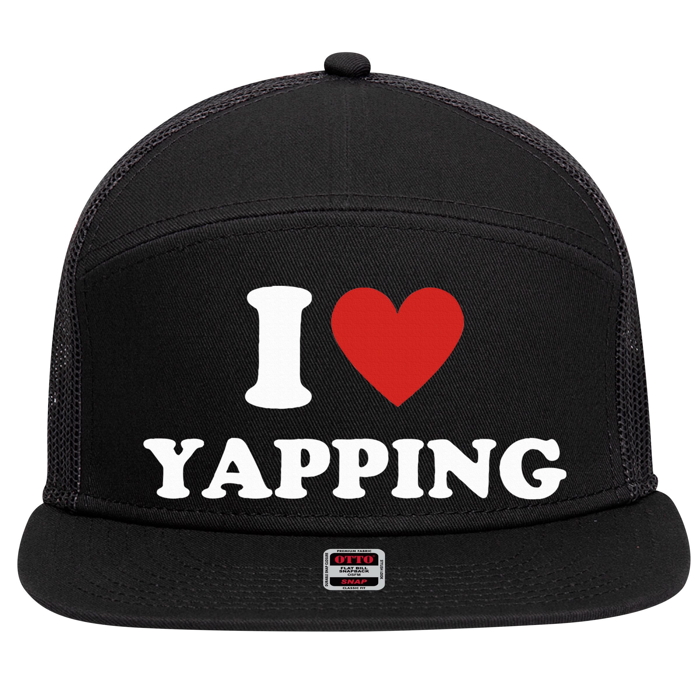  I Love Yapping I Heart Yapping 7 Panel Mesh Trucker Snapback Hat