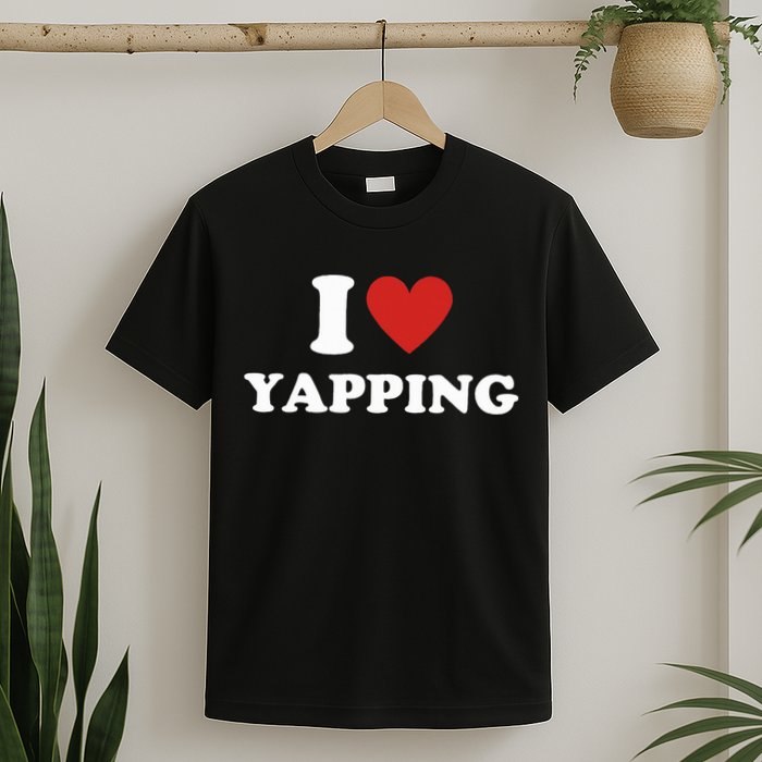  I Love Yapping I Heart Yapping T-Shirt