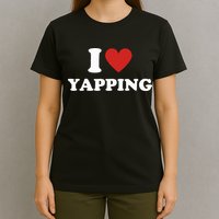  I Love Yapping I Heart Yapping T-Shirt