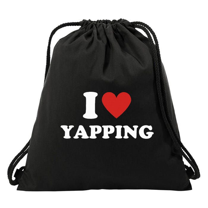  I Love Yapping I Heart Yapping Drawstring Bag