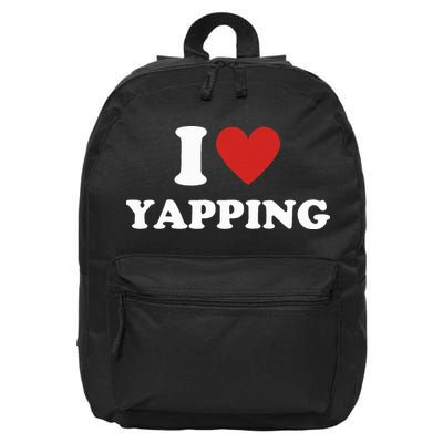  I Love Yapping I Heart Yapping 16 in Basic Backpack