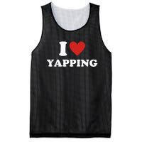  I Love Yapping I Heart Yapping Mesh Reversible Basketball Jersey Tank